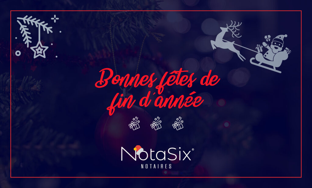 Notasix vous souhaite de bonnes fêtes de fin d'année